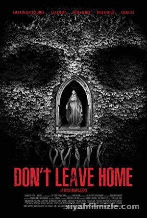 Don’t Leave Home (2018) Filmi Türkçe izle