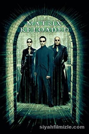 Matrix: Yeniden Yüklendi 2003 Filmi Türkçe Dublaj Full izle