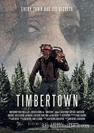 Timbertown (2019) Türkçe Altyazılı izle