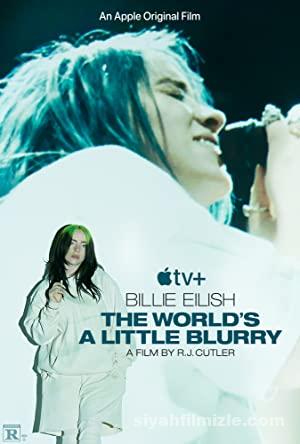 Billie Eilish: The World’s a Little Blurry (2021) Türkçe Altyazılı izle
