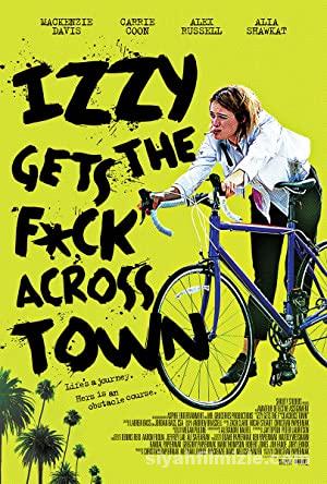 Izzy Gets the Fuck Across Town 2017 Türkçe Altyazılı izle