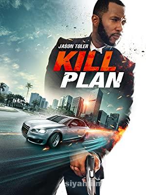 Kill Plan (2021) Filmi Full Türkçe Altyazılı izle