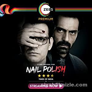 Nail Polish 2021 Filmi Türkçe Dublaj Altyazılı Full izle