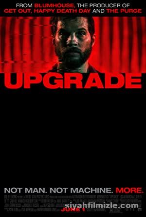 Yükselme (Upgrade) 2018 Filmi Türkçe Dublaj Altyazılı izle