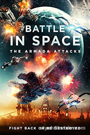 Battle in Space The Armada Attacks 2021 Filmi Full izle