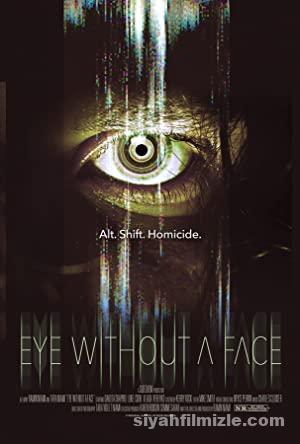 Eye Without a Face 2021 Filmi Türkçe Dublaj Altyazılı izle