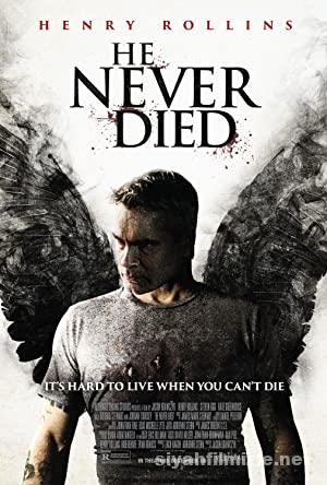 He Never Died 2015 Filmi Türkçe Altyazılı Full izle