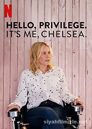 Hello, Privilege. It’s Me, Chelsea (2019) Filmi Full izle