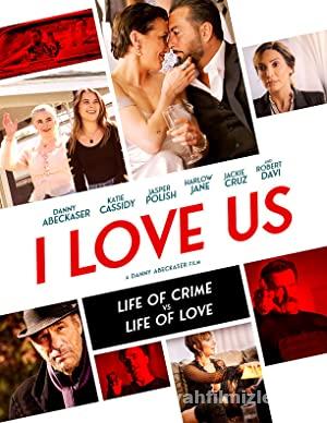 I Love Us (2021) Filmi Full 4K izle