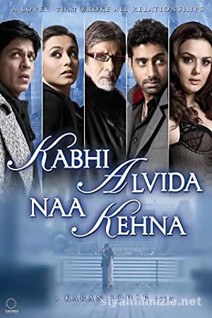 Kabhi Alvida Naa Kehna	(2006) Filmi Full izle