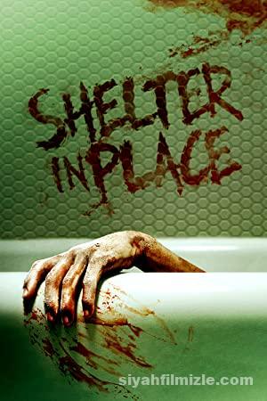 Shelter in Place (2021) Filmi Full 720p izle
