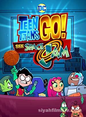 Teen Titans Go! See Space Jam 2021 Filmi Türkçe Dublaj izle