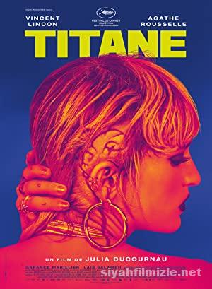 Titane 2021 Filmi Türkçe Dublaj Altyazılı Full izle