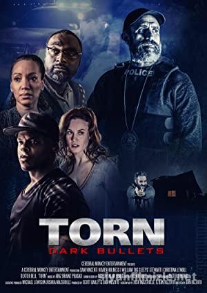 Torn: Dark Bullets 2020 Filmi Türkçe Altyazılı Full izle