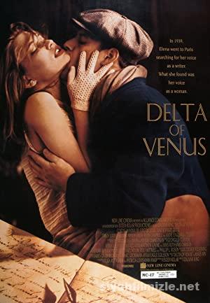 Venüs Deltası (Delta of Venus) 1995 Filmi Türkçe Dublaj izle