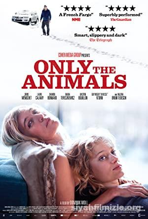 Only the Animals 2019 Filmi Türkçe Altyazılı Full izle