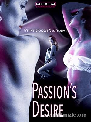 Arzuların Böylesi (Passion’s Desire) 2000 Türkçe Altyazılı Film izle