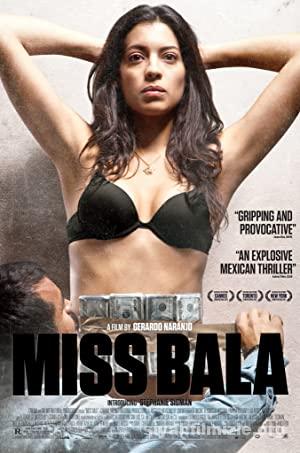Kurşun Kraliçesi (Miss Bala) 2011 Türkçe Altyazılı Gençlik Film izle