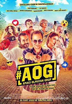 AOG: Amacı Olmayan Grup 2021 Yerli Filmi Sansursuz izle
