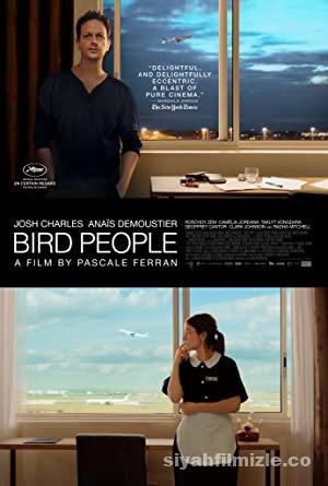 Kuş İnsanlar | Bird People 2014 Filmi Türkçe Altyazılı izle