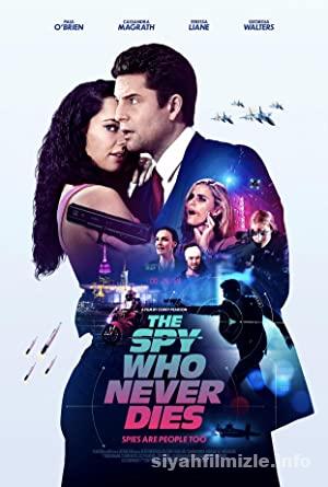 The Spy Who Never Dies 2022 Filmi Türkçe Altyazılı Full izle