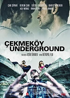 Çekmeköy Underground 2015 Yerli Filmi Full Sansürsüz izle