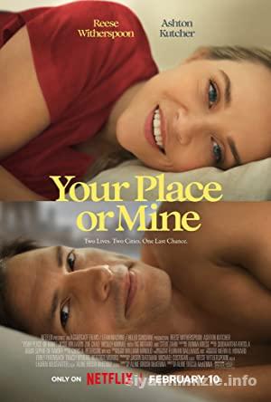 Your Place or Mine 2023 Filmi Türkçe Dublaj Full izle