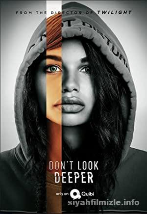 Don’t Look Deeper 2020 Filmi Türkçe Altyazılı Full izle