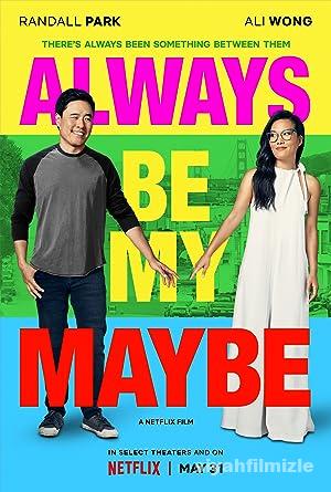 Always Be My Maybe 2019 Filmi Türkçe Dublaj Full izle