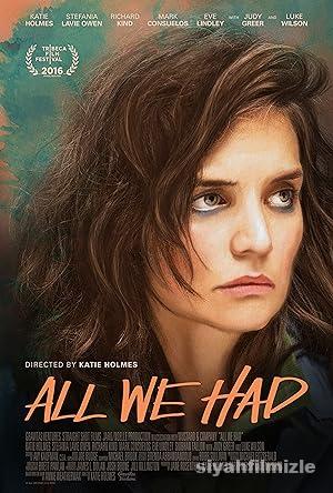 All We Had 2016 Filmi Türkçe Dublaj Altyazılı Full izle