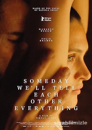 Someday We’ll Tell Each Other Everything 2023 Filmi izle