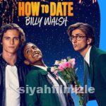 How to Date Billy Walsh 2024 Filmi Türkçe Dublaj Full izle