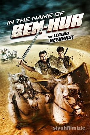 In the Name of Ben-Hur 2016 Filmi Türkçe Dublaj Altyazılı Full izle