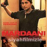 Mardaani 2014 Filmi Türkçe Dublaj Altyazılı Full izle