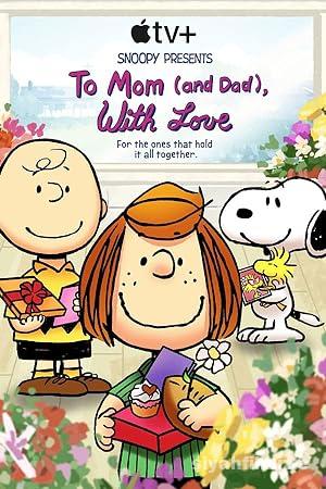 Snoopy Presents: To Mom (and Dad), with Love 2022 Filmi izle