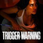 Tetikte (Trigger Warning) 2024 Filmi Türkçe Dublaj Full izle