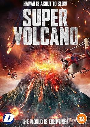 Super Volcano 2022 Filmi Türkçe Dublaj Altyazılı Full izle