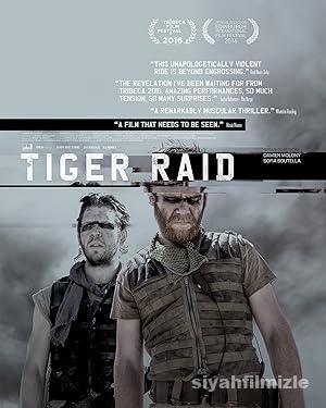 Tiger Raid 2016 Filmi Türkçe Dublaj Altyazılı Full izle