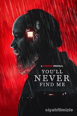 You’ll Never Find Me 2023 Filmi Türkçe Dublaj Altyazılı izle