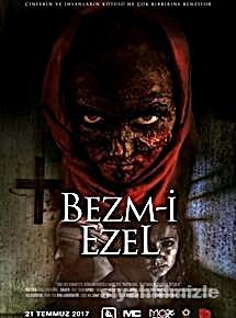 Bezm-i Ezel 2017 Yerli Filmi Full Sansürsüz izle