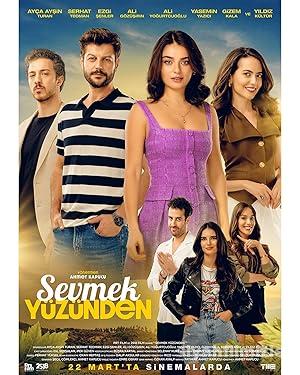 Sevmek Yüzünden 2024 Yerli Filmi Full Sansürsüz izle