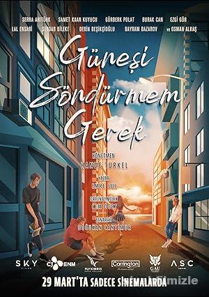 Güneşi Söndürmem Gerek 2024 Yerli Filmi Full Sansürsüz izle